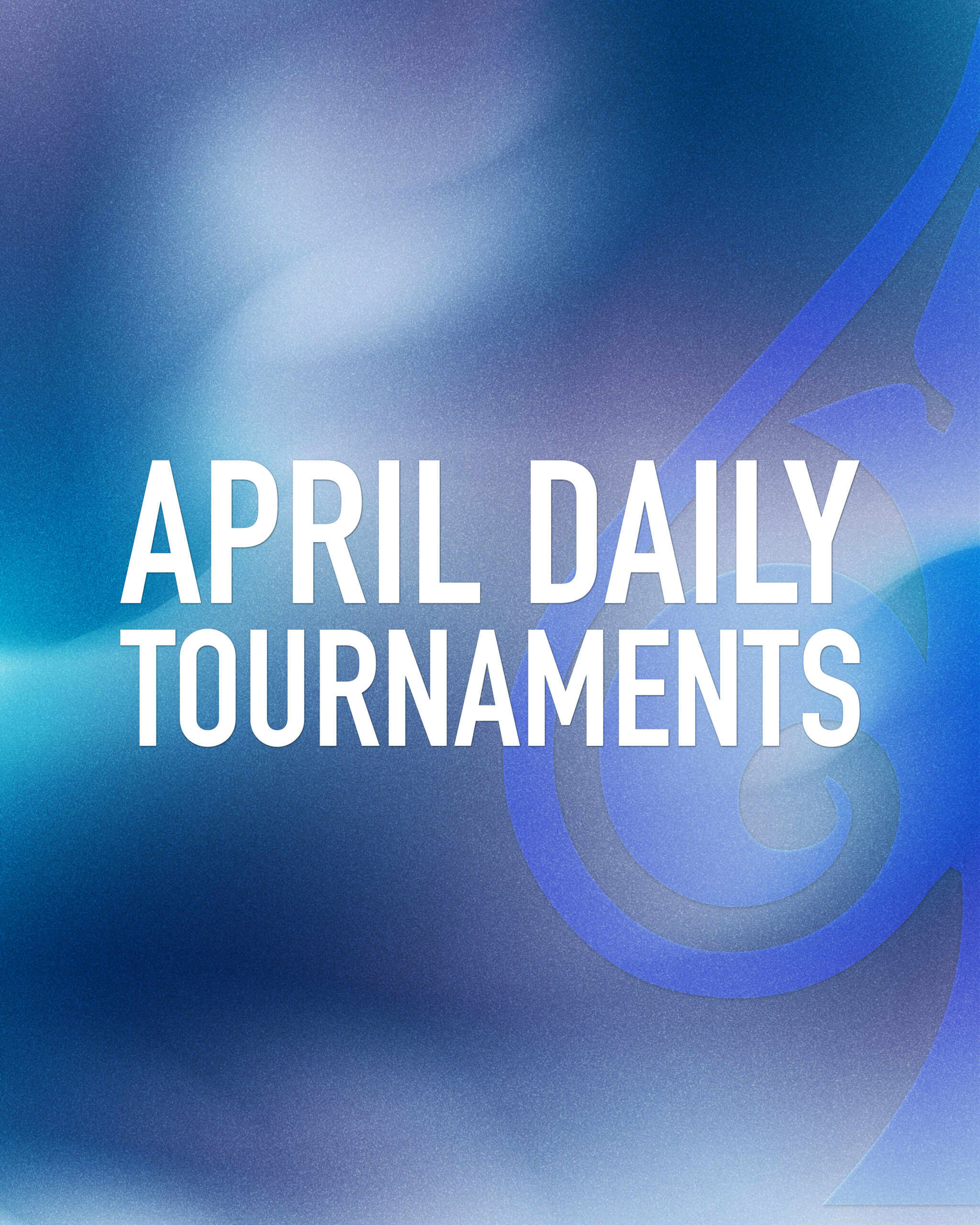 April Daily Tournament Schedule